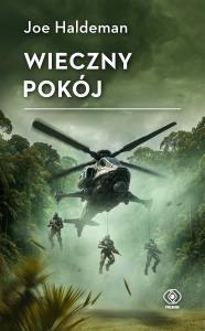 Wieczny pokój. Autor: Haldeman Joe. Dobreksiazki.pl Okładka książki Wieczny pokój