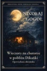 Okładka książki Wieczory na chutorze w pobliżu Dikańki