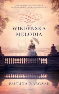 Wiedeńska melodia. Autor: Rabczak Paulina. Dobreksiazki.pl Okładka książki Wiedeńska melodia