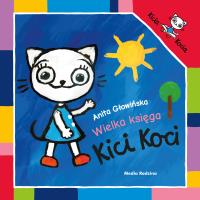 Wielka księga Kici Koci. Autor: Anita Głowińska. Dobreksiazki.pl Okładka książki Wielka księga Kici Koci