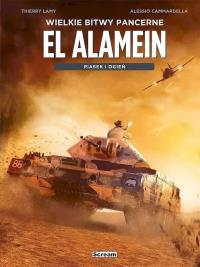Wielkie bitwy pancerne. El Alamein. Autor: Thierry Lamy, Alessio Cammardella. Dobreksiazki.pl Okładka książki Wielkie bitwy pancerne. El Alamein