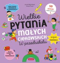 Okładka książki Wielkie pytania małych ciekawskich. W przedszkolu. Książka z okienkami