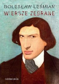 Wiersze zebrane. Bolesław Leśmian. Autor: Bolesław Leśmian. Dobreksiazki.pl Okładka książki Wiersze zebrane. Bolesław Leśmian
