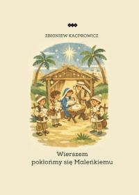 Okładka książki Wierszem pokłońmy się Maleńkiemu