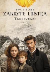 Więzi i powrozy. Zakryte lustra. Tom 5. Autor: Cielesz Ewa. Dobreksiazki.pl Okładka książki Więzi i powrozy. Zakryte lustra. Tom 5