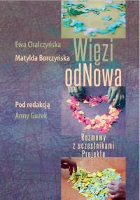 Więzi odNowa. Autor: Chalczyńska Ewa, Borczyńska Matylda. Dobreksiazki.pl Okładka książki Więzi odNowa