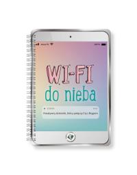 Wifi do Nieba. Autor: Ježková Blanka, Ježková Noemi. Dobreksiazki.pl Okładka książki Wifi do Nieba