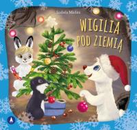 Wigilia pod ziemią. Autor: Izabela Michta. Dobreksiazki.pl Okładka książki Wigilia pod ziemią