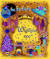 Wigilijna noc. Autor:   Praca zbiorowa. Dobreksiazki.pl Okładka książki Wigilijna noc