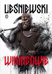 Wikingowie. Autor: Leśniewski Sławomir. Dobreksiazki.pl Okładka książki Wikingowie