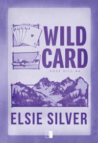 Okładka książki Wild Card. Rose Hill. Tom 4
