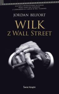 Wilk z Wall Street. Autor: Belfort Jordan. Dobreksiazki.pl Okładka książki Wilk z Wall Street