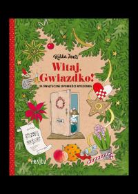 Witaj, Gwiazdko! 24 opowieści świąteczne Myszonka. Autor: Riikka Jäntti. Dobreksiazki.pl Okładka książki Witaj, Gwiazdko! 24 opowieści świąteczne Myszonka
