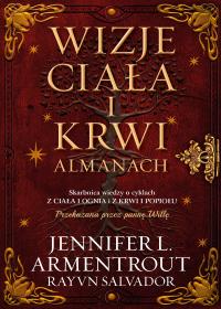 Wizje ciała i krwi. Autor: Armentrout Jennifer L.. Dobreksiazki.pl Okładka książki Wizje ciała i krwi