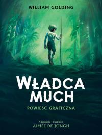 Władca much (powieść graficzna). Autor: de Jongh Aimee. Dobreksiazki.pl Okładka książki Władca much (powieść graficzna)