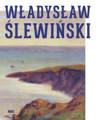 Władysław Ślewiński. Autor: Banach Wiesław. Dobreksiazki.pl Okładka książki Władysław Ślewiński