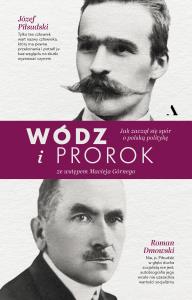 Okładka książki Wódz i prorok. Jak zaczął się spór o polską...