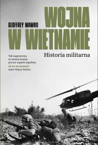 Okładka książki Wojna w Wietnamie. Historia militarna