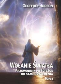 Wołanie Światła T.2. Autor: Geoffrey Hodson. Dobreksiazki.pl Okładka książki Wołanie Światła T.2