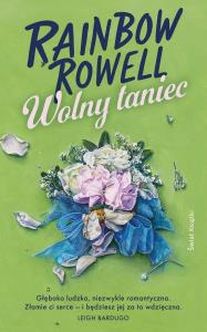 Wolny taniec. Autor: Rainbow Rowell. Dobreksiazki.pl Okładka książki Wolny taniec