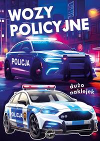 Wozy policyjne. Seria dla chłopców. Autor: Opracowanie zbiorowe. Dobreksiazki.pl Okładka książki Wozy policyjne. Seria dla chłopców