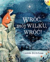 Wróć, mój Wilku, wróć! wyd. 2025. Autor: Dieckmann Sandra. Dobreksiazki.pl Okładka książki Wróć, mój Wilku, wróć! wyd. 2025