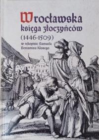 Okładka książki Wrocławska księga złoczyńców (1446-1509)