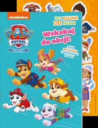 Wskakuj do akcji! Psi Patrol. Przyklejam Odklejam. Autor: Opracowanie zbiorowe. Dobreksiazki.pl Okładka książki Wskakuj do akcji! Psi Patrol. Przyklejam Odklejam