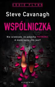 Wspólniczka. Eddie Flynn. Tom 7. Autor: Cavanagh Steve. Dobreksiazki.pl Okładka książki Wspólniczka. Eddie Flynn. Tom 7