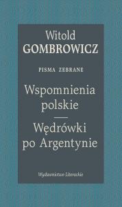 Okładka książki Wspomnienia polskie. Wędrówki po Argentynie. Pisma zebrane