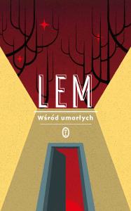 Wśród umarłych. Autor: Lem Stanisław. Dobreksiazki.pl Okładka książki Wśród umarłych
