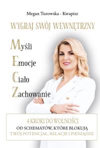 Okładka książki Wygraj swój wewnętrzny M.E.C.Z. 4 kroki do wolności od schematów które blokują Twój potencjał, relacje i pieniądze