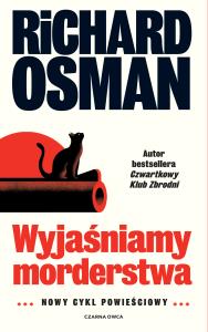 Wyjaśniamy morderstwa. Autor: Richard Osman. Dobreksiazki.pl Okładka książki Wyjaśniamy morderstwa