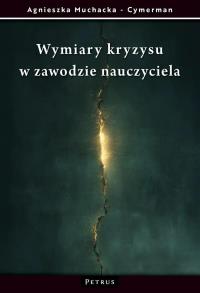 Okładka książki Wymiary kryzysu w zawodzie nauczyciela