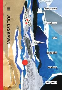 Okładka książki Wyprawa siedmiu zim przeciw krainie jazgarza