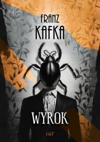 Wyrok. Autor: Franz Kafka. Dobreksiazki.pl Okładka książki Wyrok