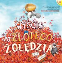 Wyścig po Złotego Żołędzia wyd. 2025. Autor: KATY HUDSON. Dobreksiazki.pl Okładka książki Wyścig po Złotego Żołędzia wyd. 2025