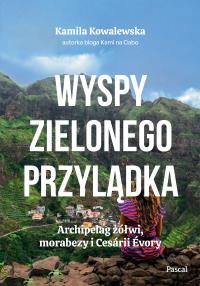 Okładka książki Wyspy Zielonego Przylądka. Archipelag żółwi, morabezy i Cesárii Évory - uszkodzone