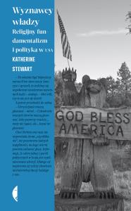 Wyznawcy władzy. Religijny fundamentalizm i polityka w USA. Autor: Katherine Stewart. Dobreksiazki.pl Okładka książki Wyznawcy władzy. Religijny fundamentalizm i polityka w USA