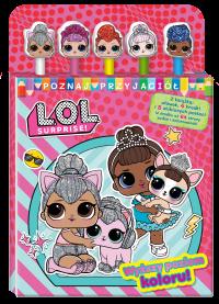 Okładka książki Wyższy poziom koloru!. L.O.L. Surprise! Poznaj przyjaciół
