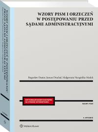 Wzory pism i orzeczeń w postępowaniu przed sądami administracyjnymi. Autor: Dauter Bogusław, Niezgódka-Medek Małgorzata, Drachal Janusz. Dobreksiazki.pl Okładka książki Wzory pism i orzeczeń w postępowaniu przed sądami administracyjnymi