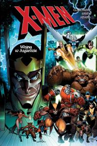 X-Men. Wojna w Asgardzie. Autor: Claremont Chris. Dobreksiazki.pl Okładka książki X-Men. Wojna w Asgardzie