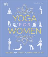 Yoga for Women. Autor: Khalsa Shakta. Dobreksiazki.pl Okładka książki Yoga for Women