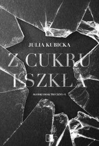 Okładka książki Z cukru i szkła. Słodki smak trucizny wyd. kieszonkowe