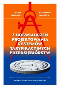 Okładka książki Z doświadczeń projektowania systemów taryfikacyjnych przedsiębiorstw