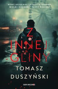 Z innej gliny. Autor: Duszyński Tomasz. Dobreksiazki.pl Okładka książki Z innej gliny