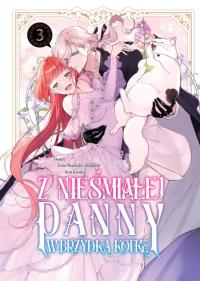 Okładka książki Z nieśmiałej panny w brzydką kotkę. Tom 3