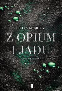Okładka książki Z opium i jadu. Słodki smak trucizny. Tom 4