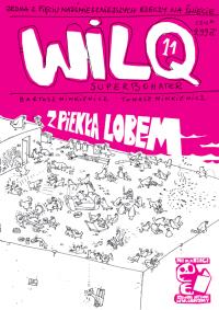 Z piekła lobem. Wilq Superbohater. Tom 11. Autor: Minkiewicz Bartosz, Minkiewicz Tomasz. Dobreksiazki.pl Okładka książki Z piekła lobem. Wilq Superbohater. Tom 11