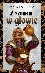Z szumem w głowie. Autor: Pełka Marcin. Dobreksiazki.pl Okładka książki Z szumem w głowie